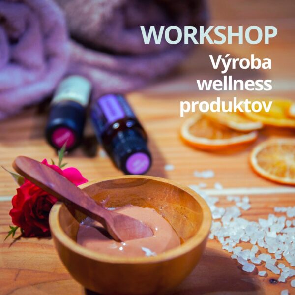 Wellness produkty workshop